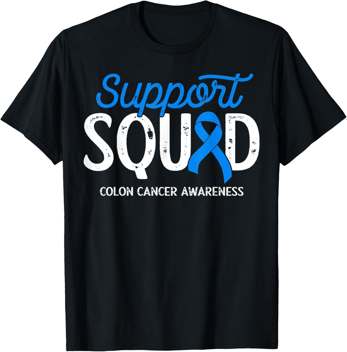 Colon Cancer Awareness Support Squad Warrior Survivor Crew T-Shirt - T-Shirt | Black