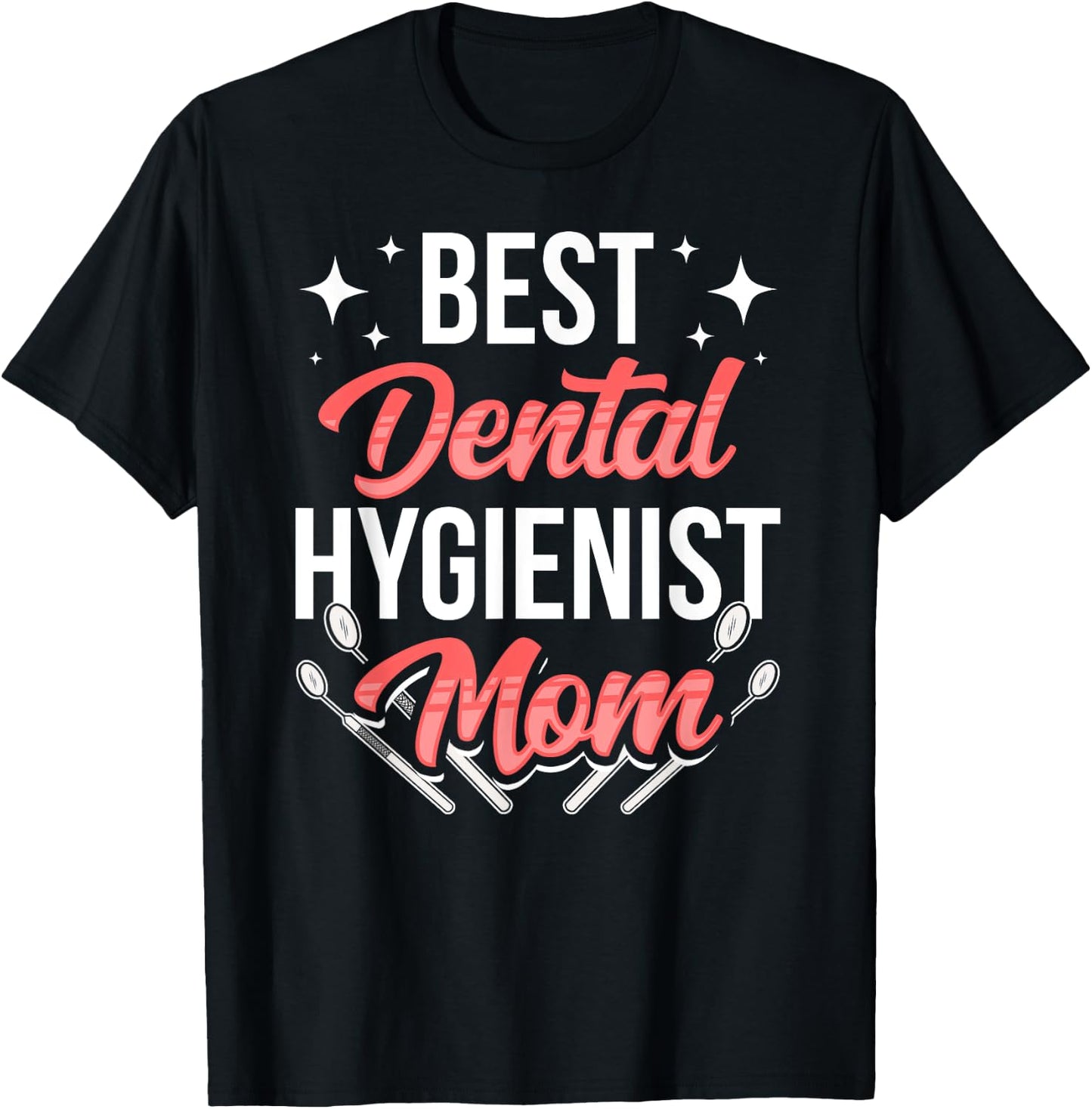 Dental Hygienist Mom Team Hygiene Dentist Clinic Mother T-Shirt - T-Shirt | Black