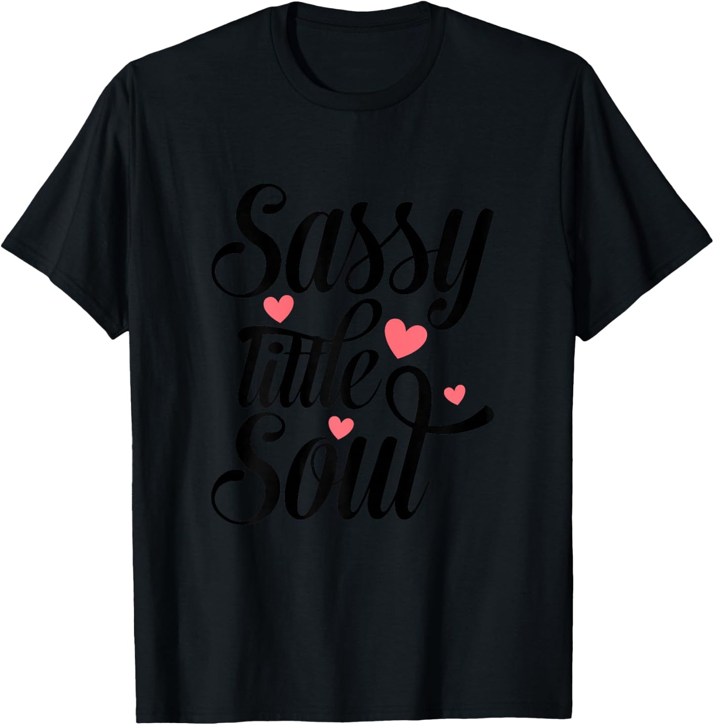 Sassy Little Soul Humor Quote Confident Girls Women's T-Shirt - T-Shirt | Black