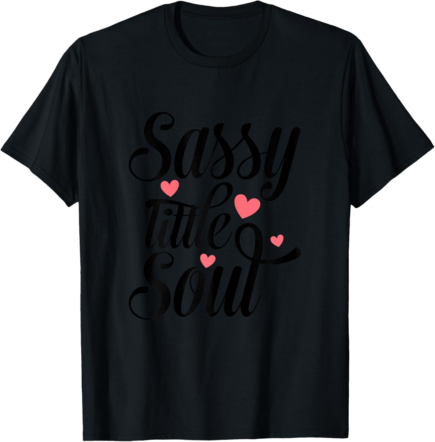 Sassy Little Soul Humor Quote Confident Girls Women's T-Shirt - T-Shirt | Black