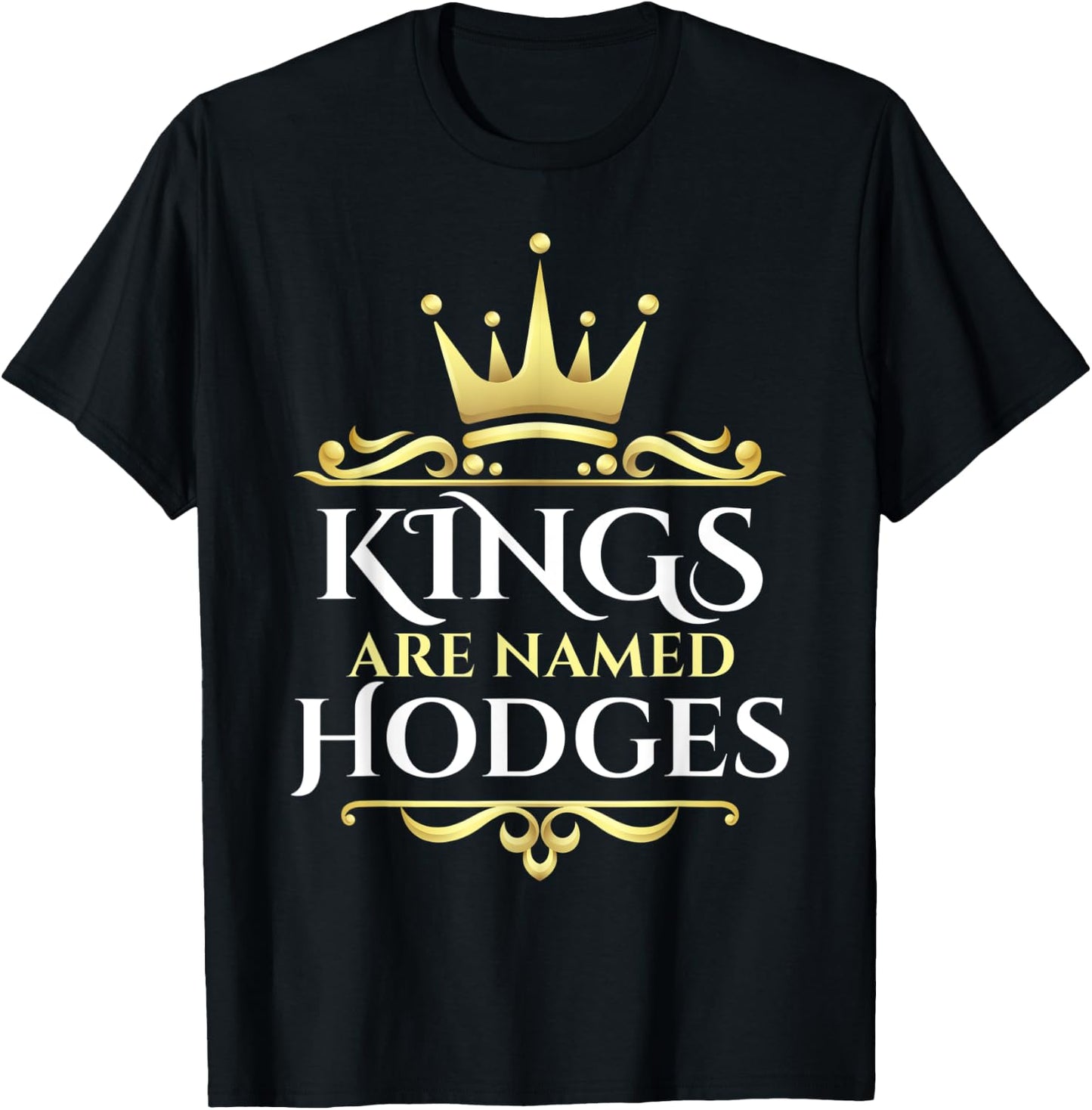 Kings Are Named Hodges T-Shirt - T-Shirt | Black