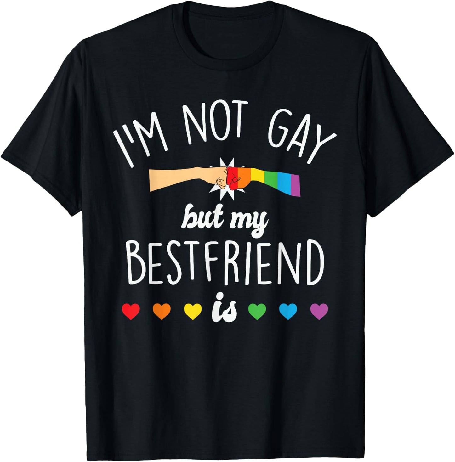 Not Gay But My Best Friend Is, Funny Best Friend T-Shirt - T-Shirt | Black