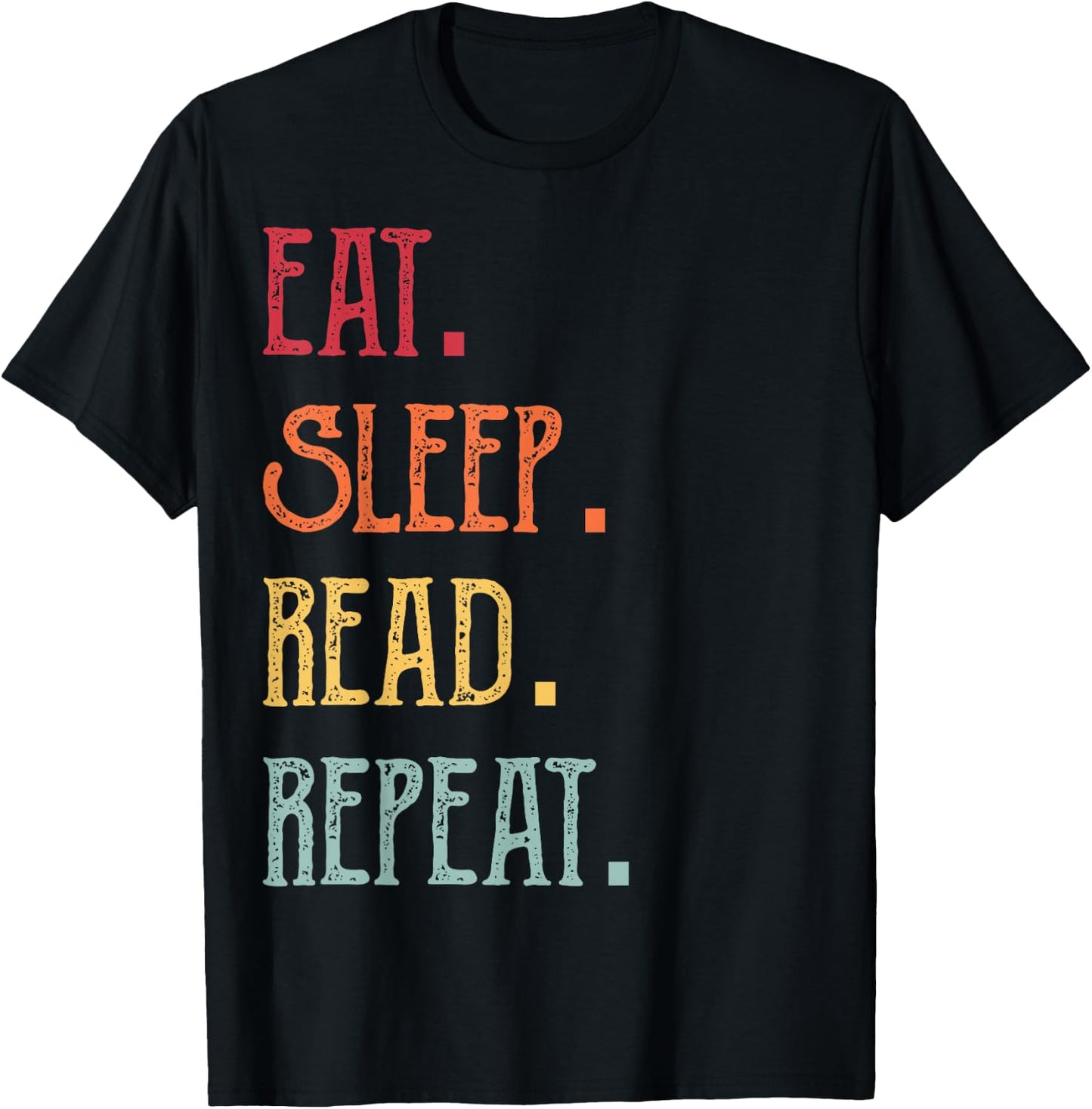 Eat Sleep Read Repeat Book Lover Teacher Librarian Student T-Shirt - T-Shirt | Black