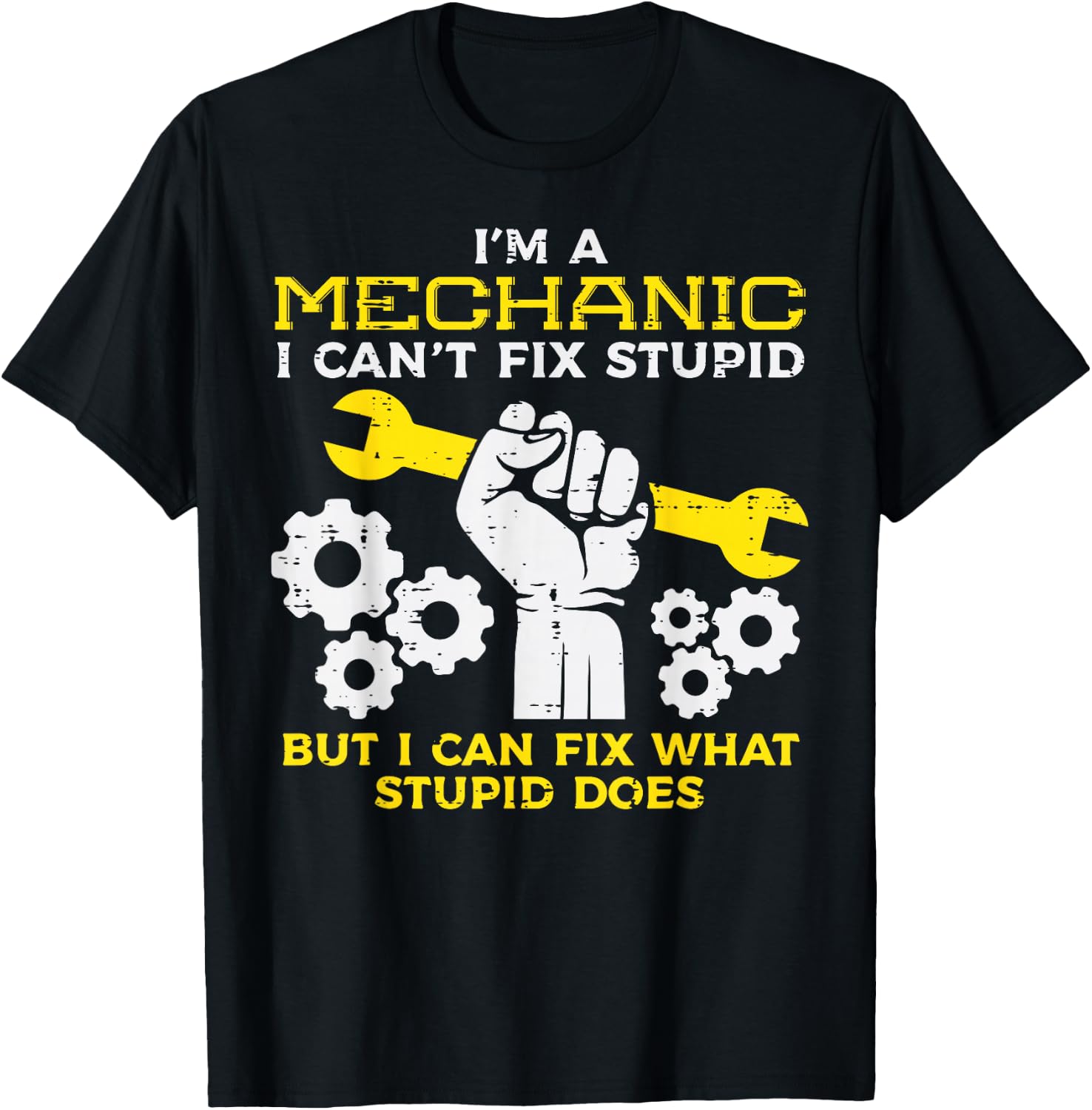 Im A Mechanic Cant Fix Stupid Funny Car Auto Garage Men T-Shirt - T-Shirt | Black