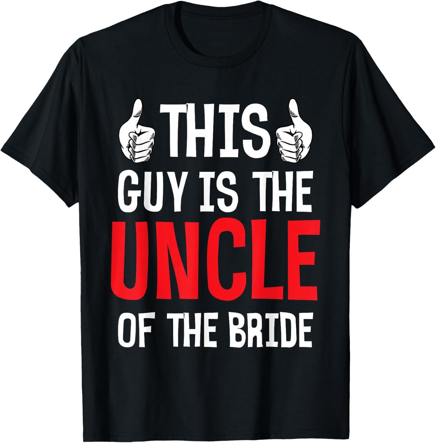 This Guy Is The Uncle Of The Bride Wedding Engagement Family T-Shirt - T-Shirt | Black