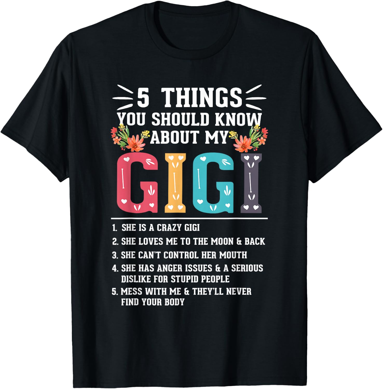 5 Things You Should Know About My Gigi Funny Family Mothers T-Shirt - T-Shirt | Black