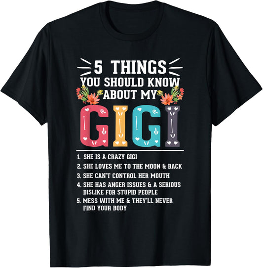 5 Things You Should Know About My Gigi Funny Family Mothers T-Shirt - T-Shirt | Black