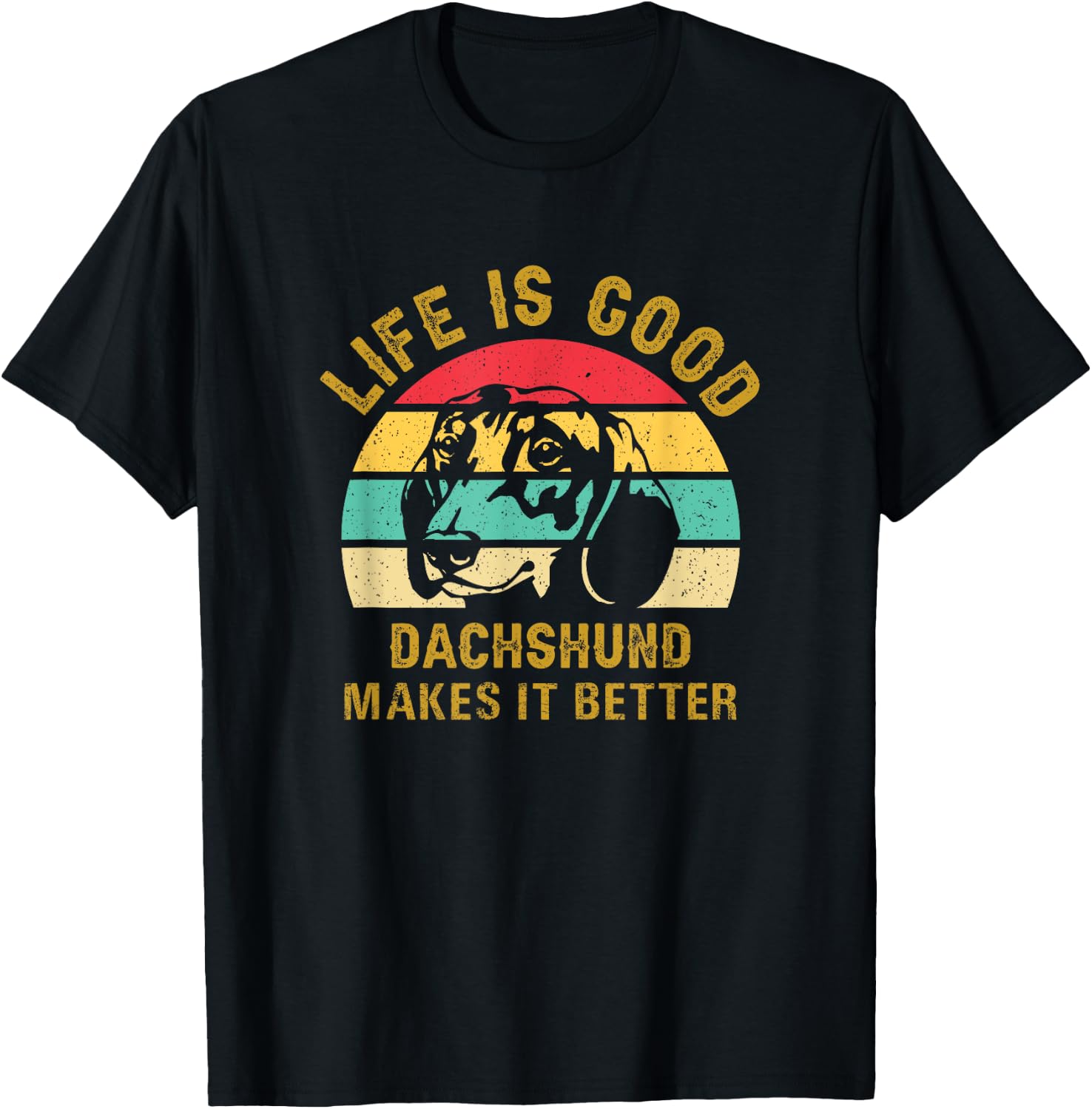 Life With Dachshund Is Good Makes It Better Doxie Wiener T-Shirt - T-Shirt | Black
