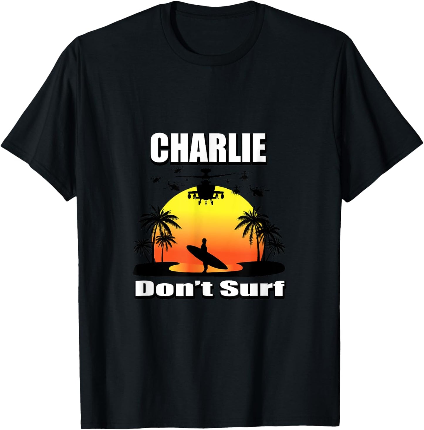 Charlie Don't Surf Military Vietnam Veteran Surfer T-Shirt - T-Shirt | Black