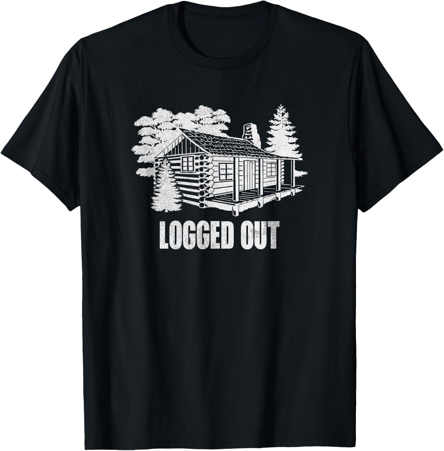 Logged Out Cabin Life Shirt | Funny Mountain Home Gift T-Shirt - T-Shirt | Black