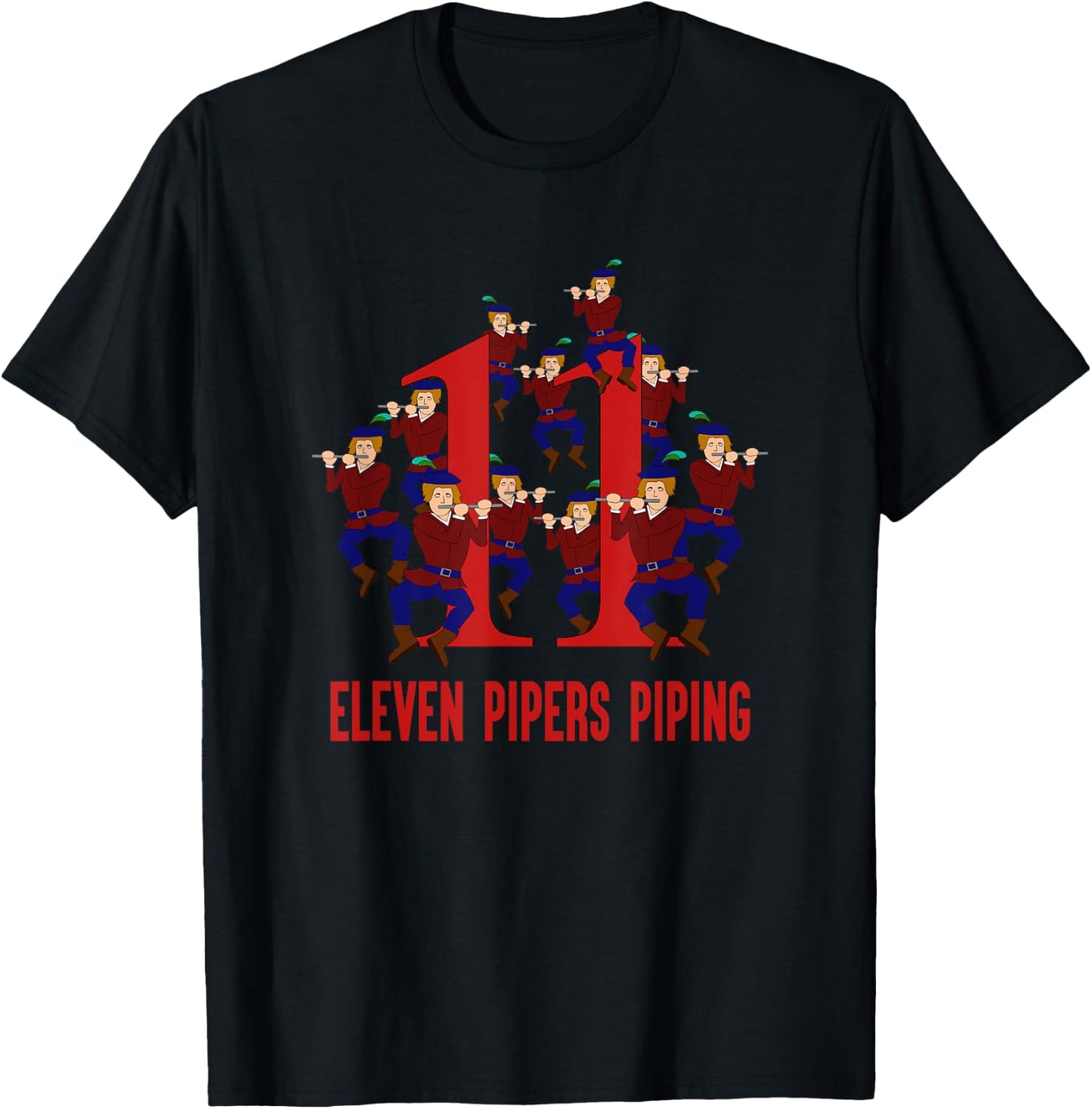 Eleven Pipers Piping Song 12 Days Christmas T-Shirt - T-Shirt | Black