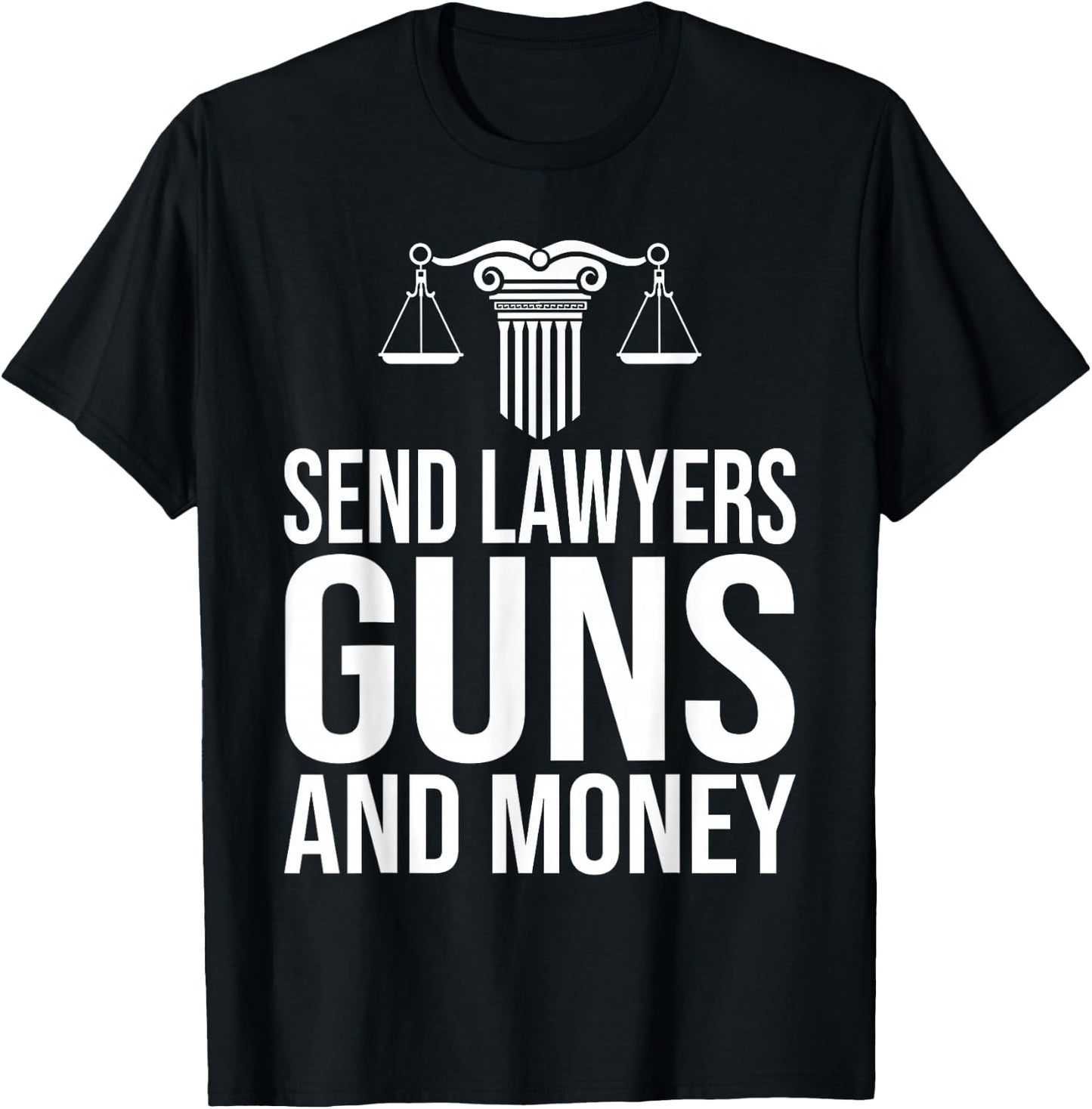 Send Lawyers Guns and Money Shirt T-Shirt - T-Shirt | Black