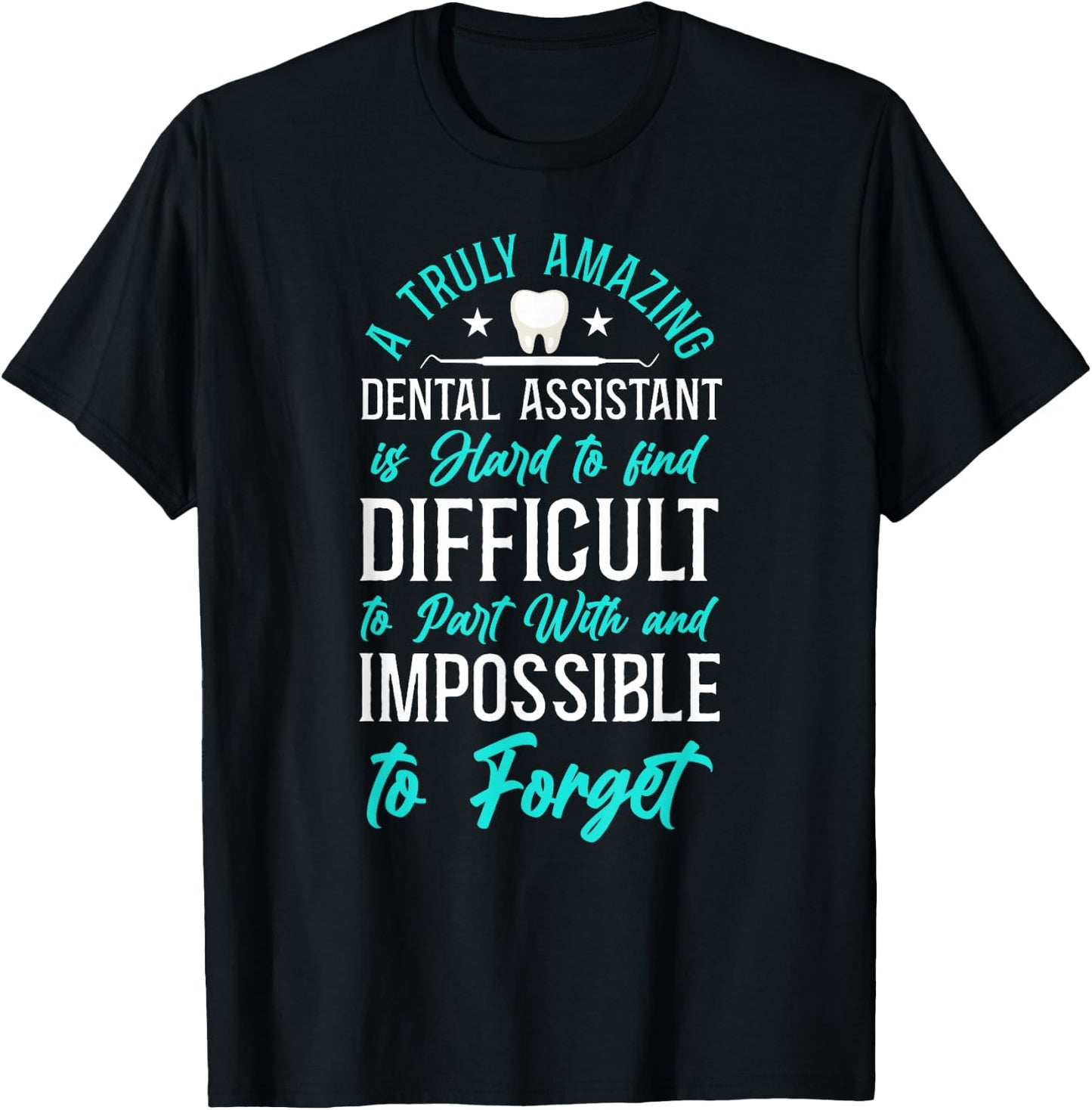 Dental Assistant T-Shirt - T-Shirt | Black