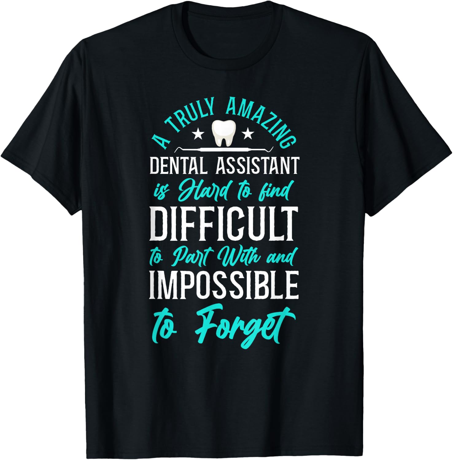 Dental Assistant T-Shirt - T-Shirt | Black