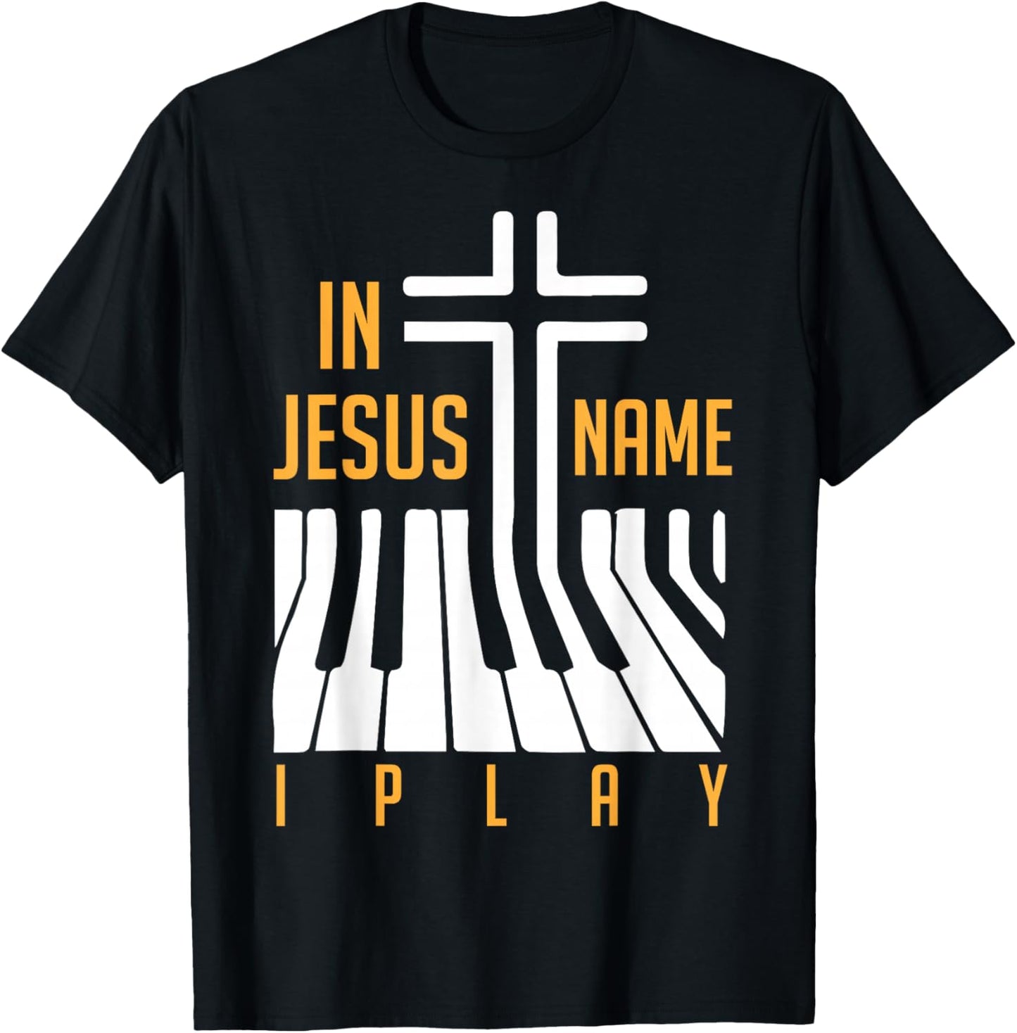 In Jesus Name I Play Piano, Christian Musician Saying T-Shirt - T-Shirt | Black