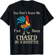 You Don't Scare Me I've Been Chased By A Rooster Funny Farm T-Shirt - T-Shirt | Black