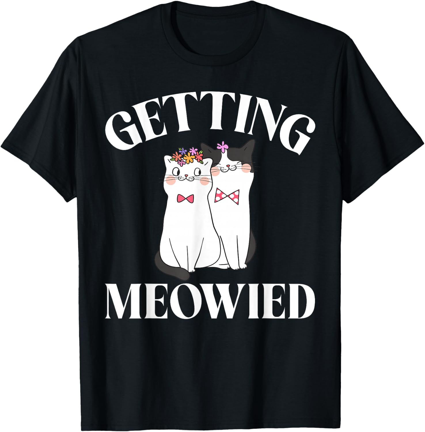 Getting Meowied Bride T-Shirt - T-Shirt | Black
