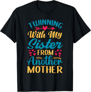 Twinning With My Sister From Another Mother - Step-Sister T-Shirt - T-Shirt | Black