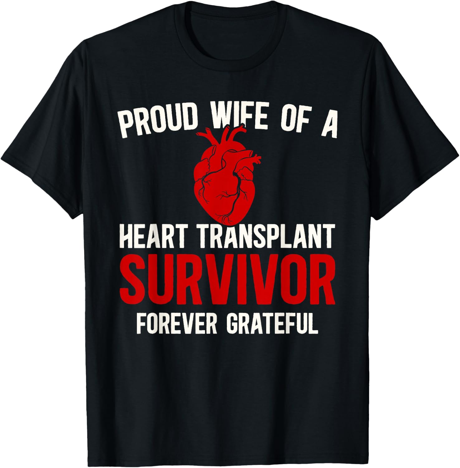 Proud Wife of A Heart Transplant Survivor Wife T-Shirt - T-Shirt | Black