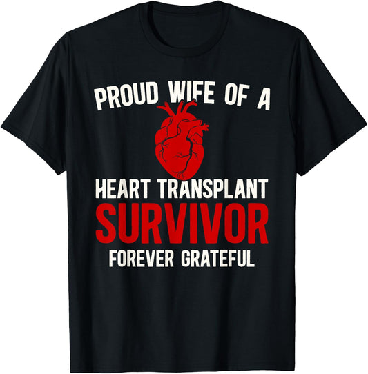 Proud Wife of A Heart Transplant Survivor Wife T-Shirt - T-Shirt | Black