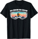 No Snow No Show - Snowboarding Goggles as Funny Snowboard T-Shirt - T-Shirt | Black