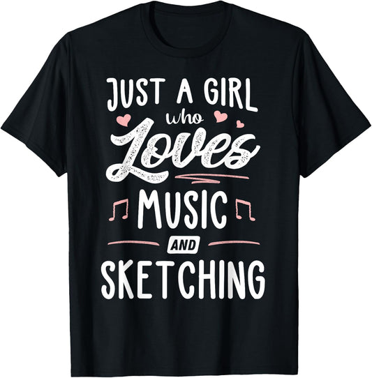 Just A Girl Who Loves Music And Sketching Gift Women T-Shirt - T-Shirt | Black