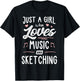 Just A Girl Who Loves Music And Sketching Gift Women T-Shirt - T-Shirt | Black