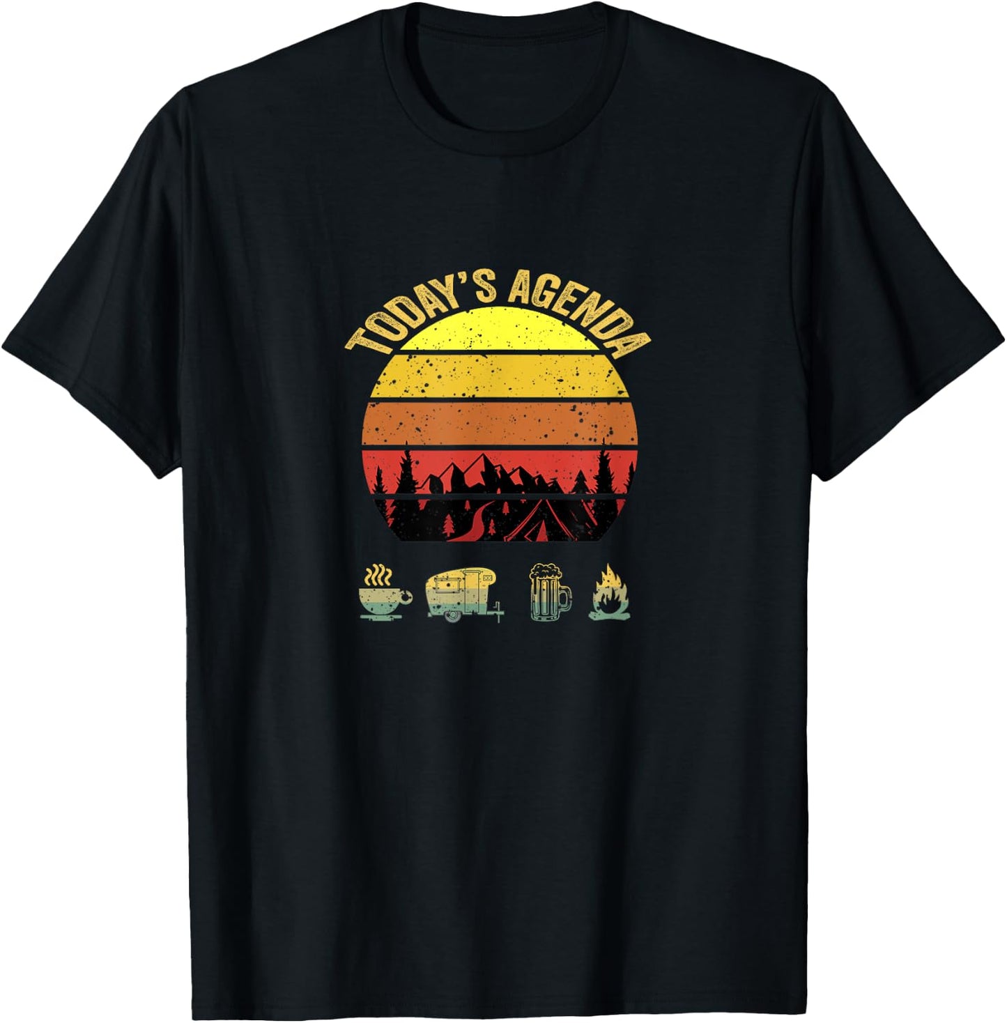 Today's Agenda Camping Coffee Pop Up Camper Beer Campfire T-Shirt - T-Shirt | Black