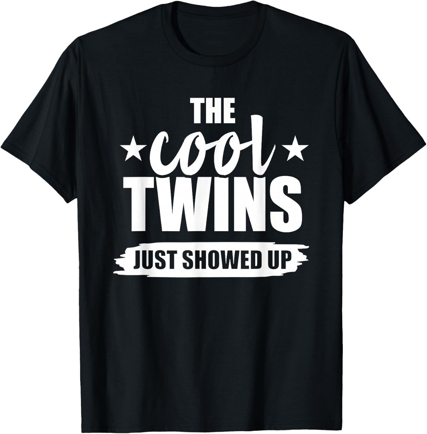 The cool twins just showed up T-Shirt - T-Shirt | Black