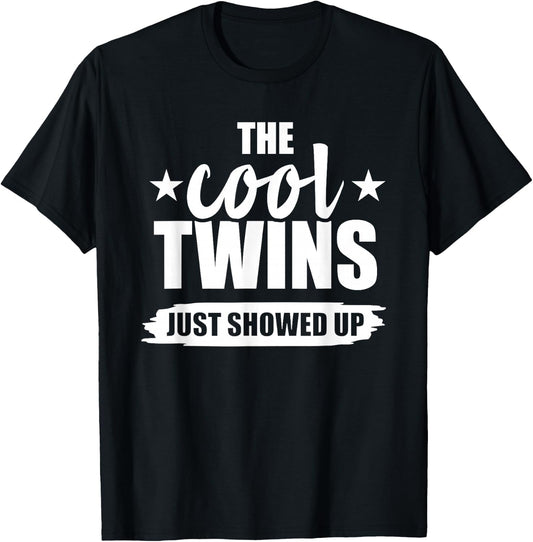 The cool twins just showed up T-Shirt - T-Shirt | Black