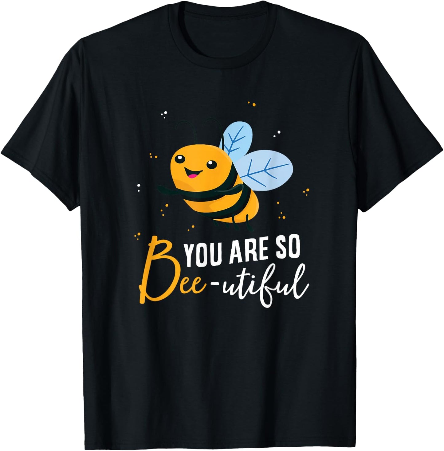 Cute Bee You Are So Beeutiful Funny Beekeeper Bees T-Shirt - T-Shirt | Black