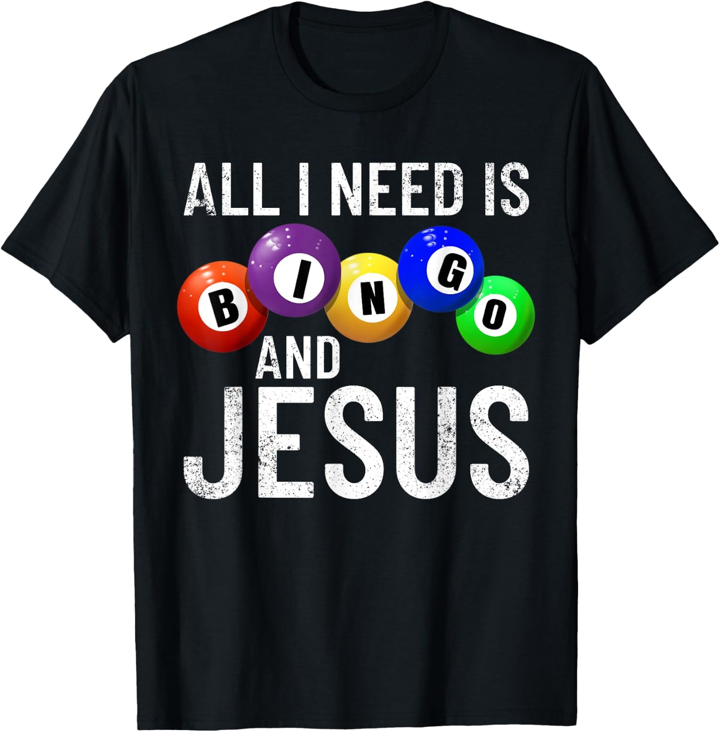 All I Need Is Bingo And Jesus Bingo Player Gambling Bingo T-Shirt - T-Shirt | Black
