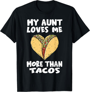 My Aunt Loves Me More Than Tacos - Funny Taco Heart Niece T-Shirt - T-Shirt | Black