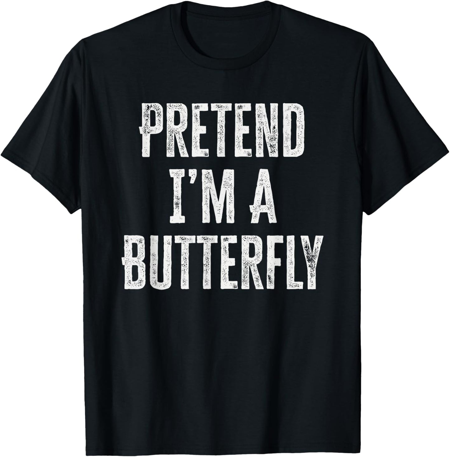 Pretend I’m A Butterfly Funny Halloween Costume T-Shirt - T-Shirt | Black