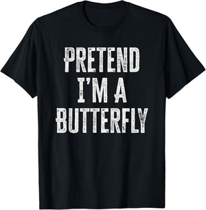 Pretend I’m A Butterfly Funny Halloween Costume T-Shirt - T-Shirt | Black