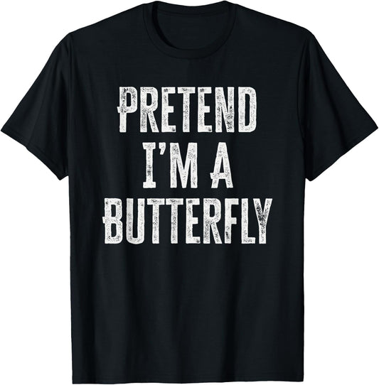 Pretend I’m A Butterfly Funny Halloween Costume T-Shirt - T-Shirt | Black