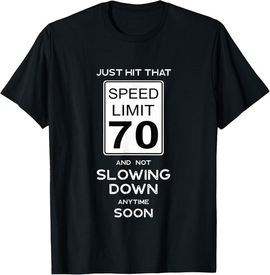 70th Birthday Speed Limit Sign Auto Mechanic Car Racing Fan T-Shirt - T-Shirt | Black