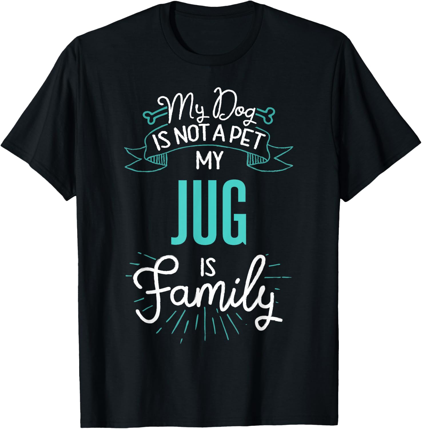 Cute Jug Shirt Family Dog Gift Men T-Shirt - T-Shirt | Black