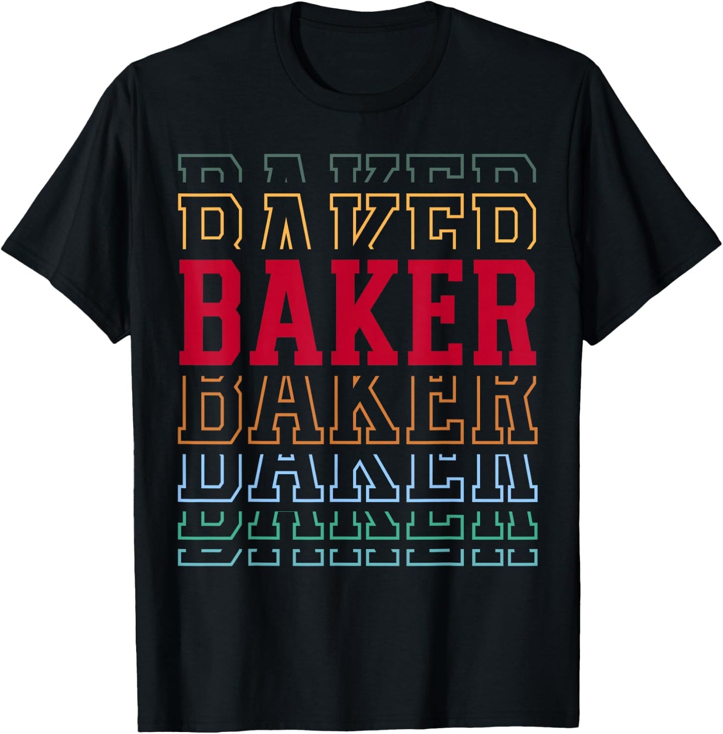Baker Funny Retro Layered Text Baking Men Women T-Shirt - T-Shirt | Black