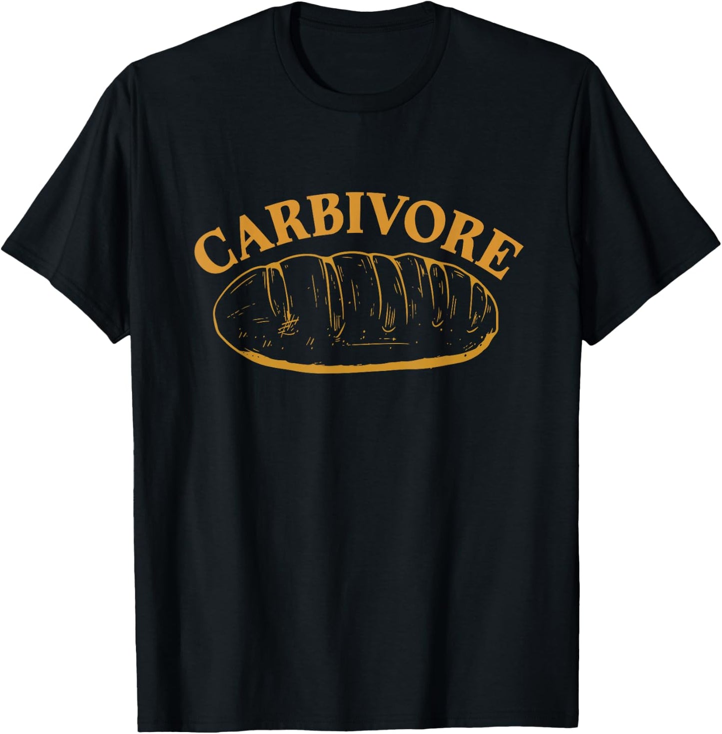 Carbivore Funny Bread Pun Baking Sourdough Baker T-Shirt - T-Shirt | Black