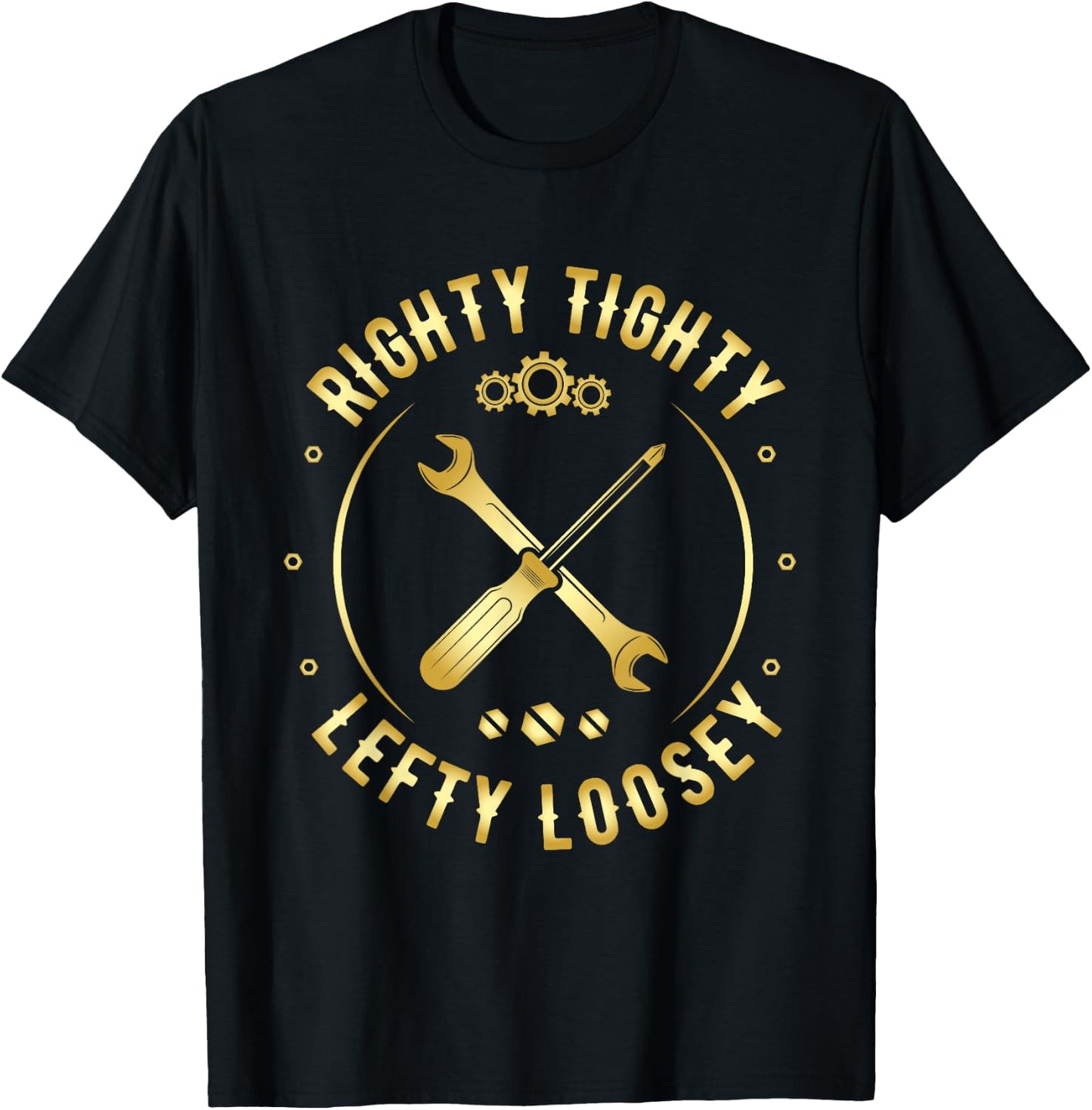Righty Tighty Lefty Loosey Funny Mechanics engineering T-Shirt - T-Shirt | Black