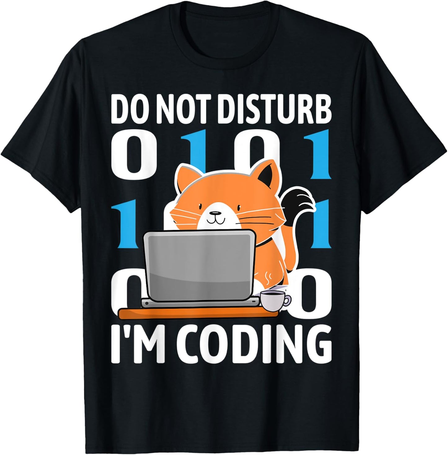 Do Not Disturb I'm Coding Funny Cat Coding Programming Men Women Kids T-Shirt - T-Shirt | Black