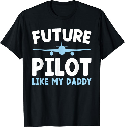 Future Pilot Like My Daddy Kids Pilot Boy Airplane T-Shirt - T-Shirt | Black