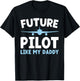 Future Pilot Like My Daddy Kids Pilot Boy Airplane T-Shirt - T-Shirt | Black