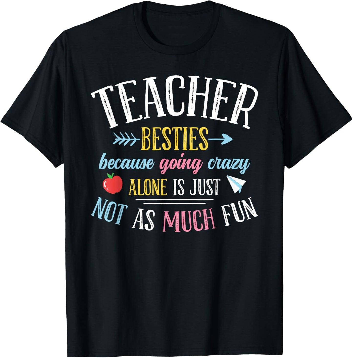 Teacher Besties Funny Teacher T-Shirt - T-Shirt | Black