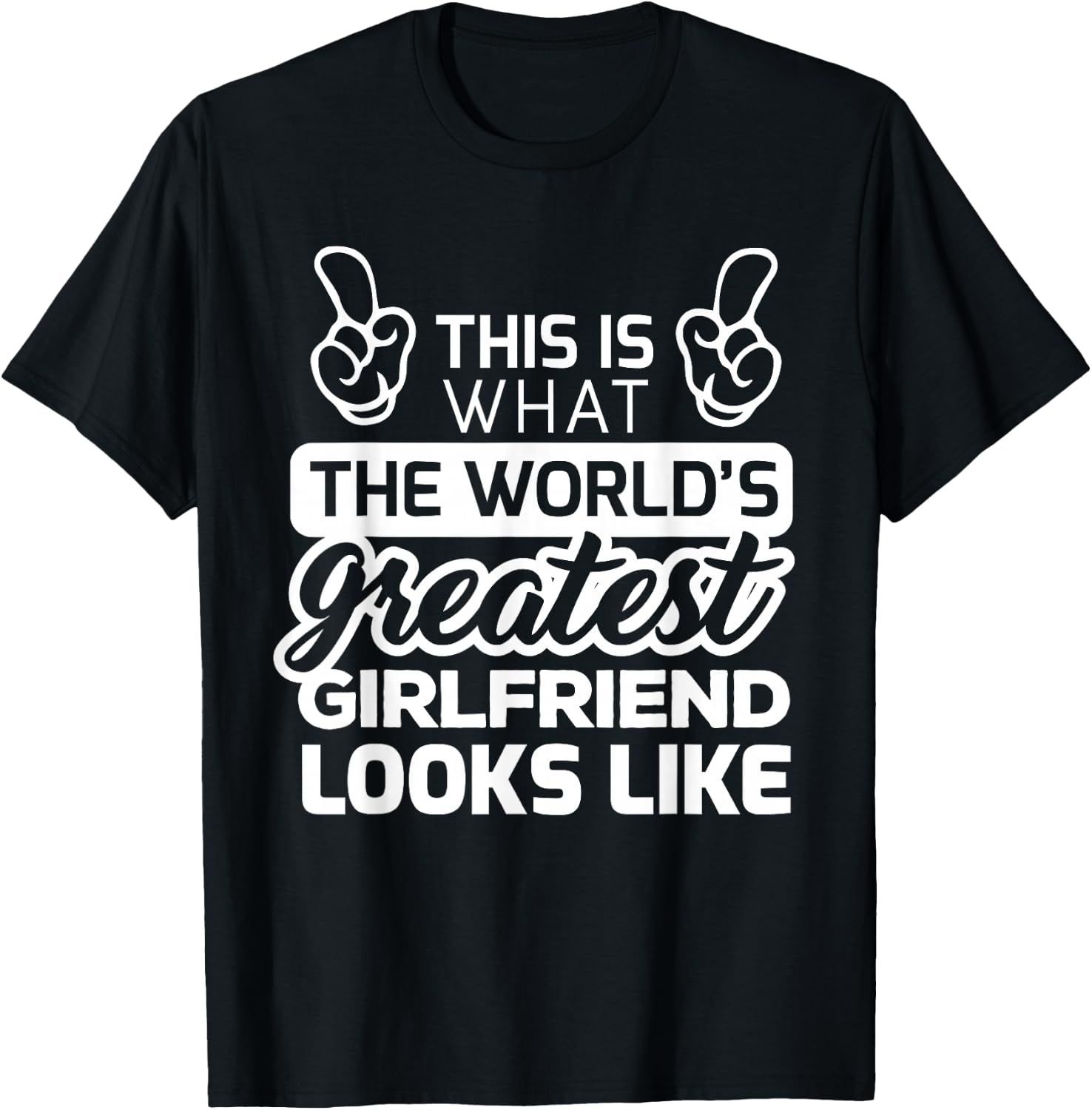 World's Greatest Girlfriend Best Girlfriend Ever T-Shirt - T-Shirt | Black
