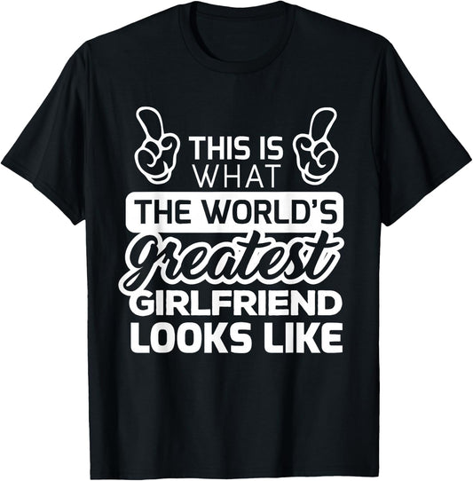 World's Greatest Girlfriend Best Girlfriend Ever T-Shirt - T-Shirt | Black