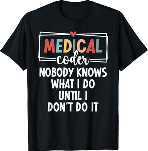Medical Coder Funny Medical Coding Medical Coders T-Shirt - T-Shirt | Black