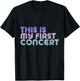 This Is My First Concert T-Shirt - T-Shirt | Black