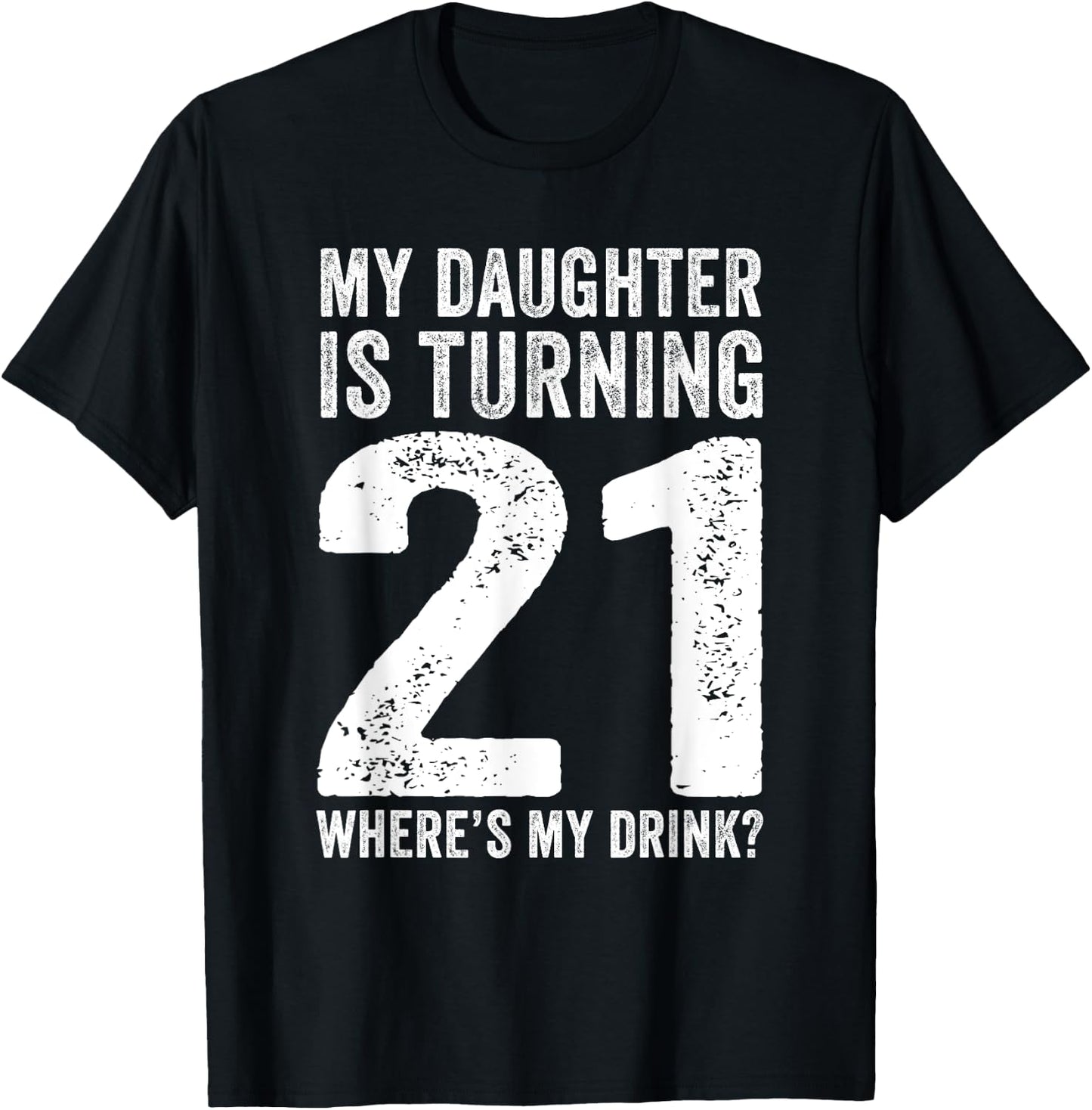 21st Birthday Dad Mom 21 Year Old Daughter Family Squad T-Shirt - T-Shirt | Black